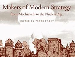 The Evolution of Modern Strategy: From Machiavelli to the Nuclear Age